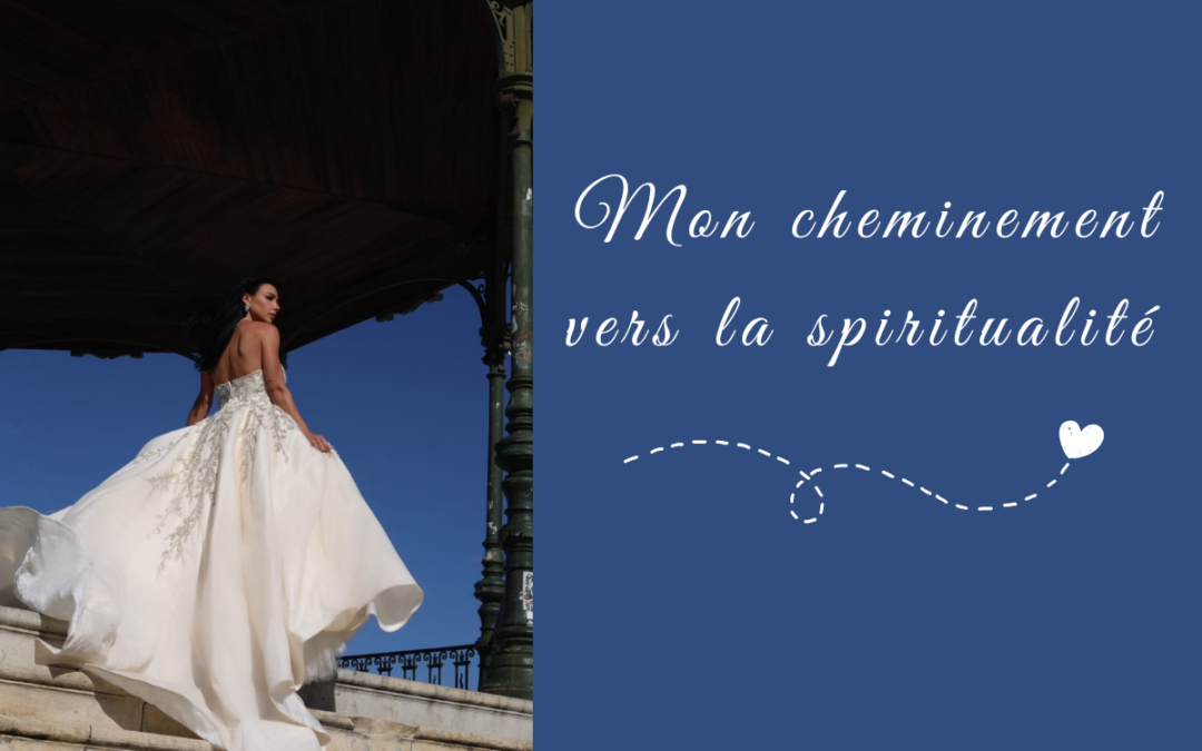 Mon cheminement vers la spiritualité